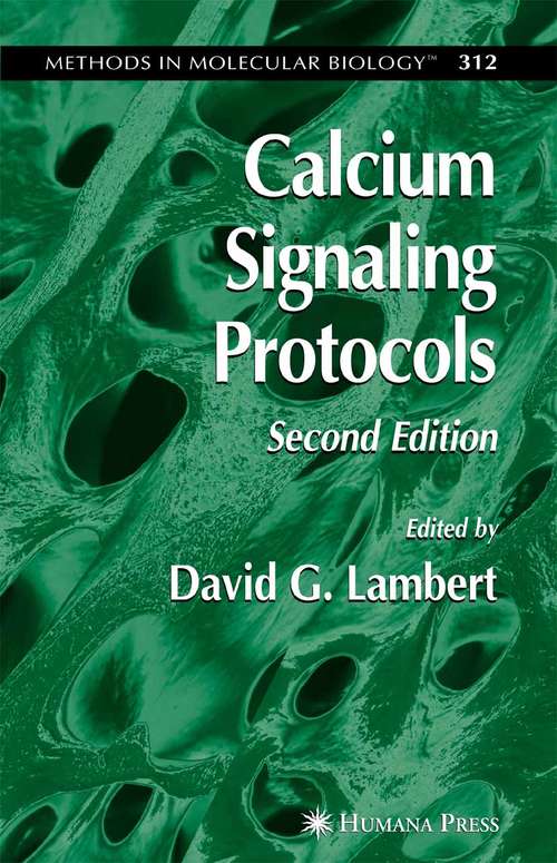 Calcium Signaling Protocols, 2nd Edition (Methods in Molecular Biology #312)