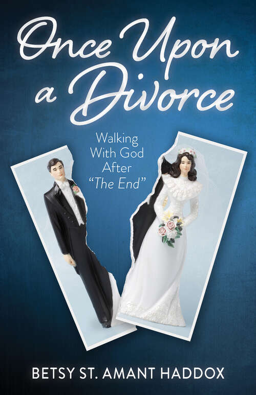 Book cover of Once Upon a Divorce: Walking With God After "The End"