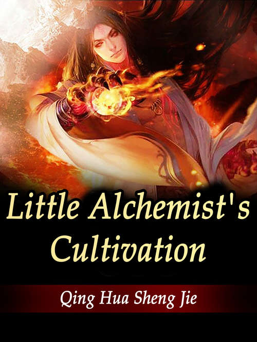 Little Alchemist's Cultivation: Volume 2 (Volume 2 #2)