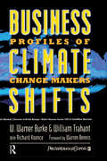 Business Climate Shifts: Profiles Of Change Makers