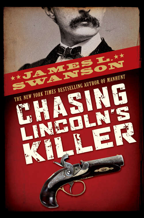 Book cover of Chasing Lincoln's Killer: The 12-day Chase For Lincoln's Killer: An Edgar Award Winner (Playaway Young Adult)