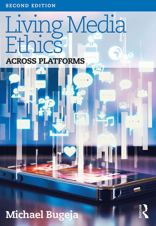 Book cover of Living Media Ethics: Across Platforms