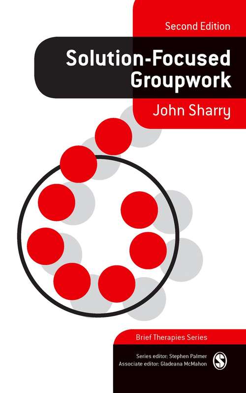 Solution-Focused Groupwork (Brief Therapies series)