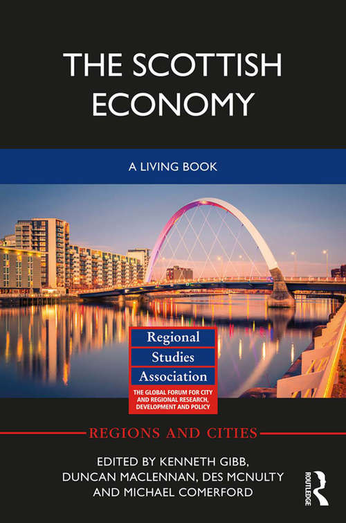 Book cover of The Scottish Economy: A Living Book (Regions and Cities)