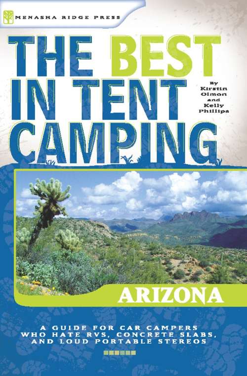 Book cover of The Best in Tent Camping: Arizona