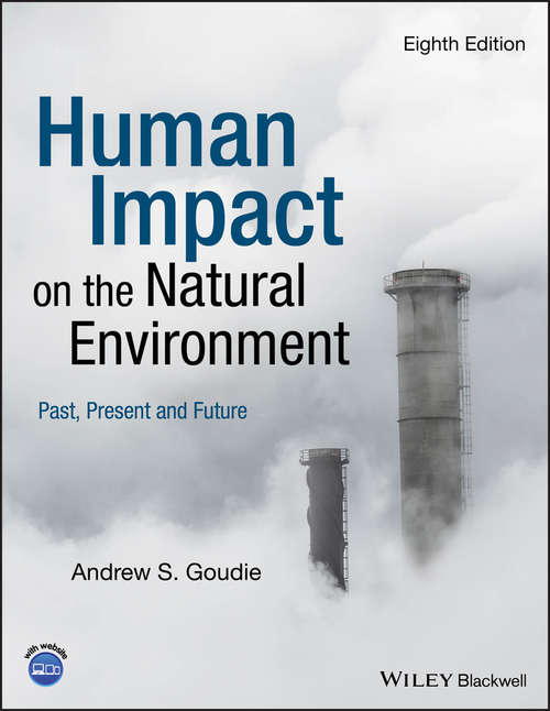Human Impact on the Natural Environment: Past, Present, And Future