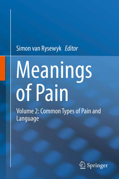 Book cover of Meanings of Pain: Volume 2: Common Types of Pain and Language (1st ed. 2019)