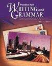 Prentice Hall Writing and Grammar: Bronze Level