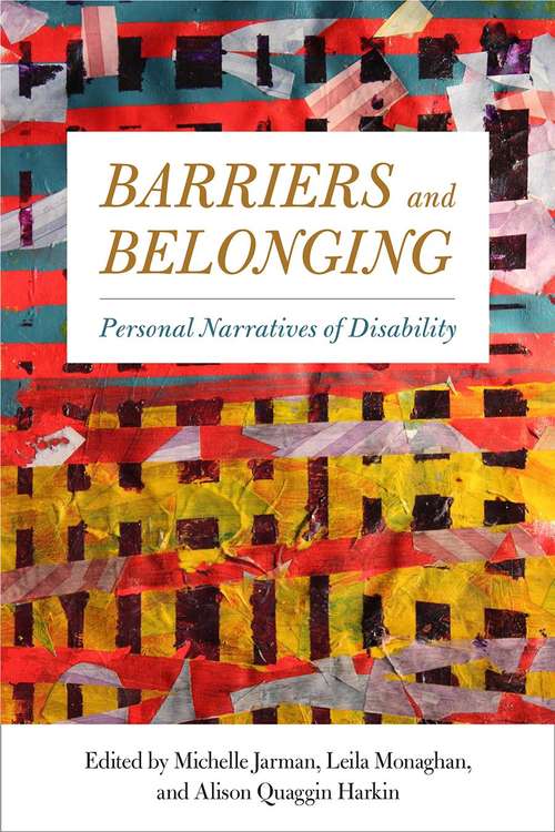 Book cover of Barriers and Belonging: Personal Narratives of Disability