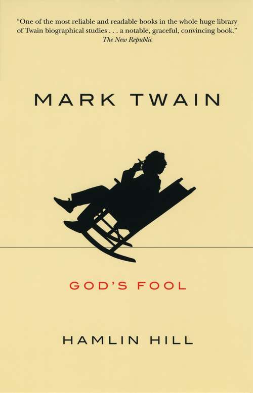 Book cover of Mark Twain: God's Fool