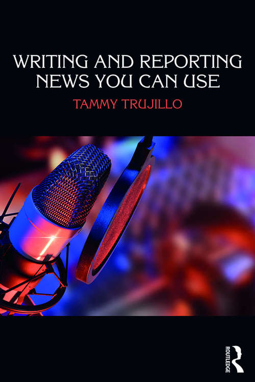 Book cover of Writing and Reporting News You Can Use: News You Can Use