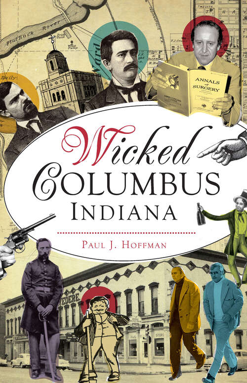 Book cover of Wicked Columbus, Indiana
