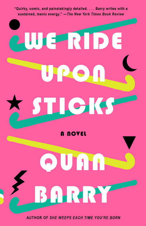 Book cover of We Ride Upon Sticks: A Novel