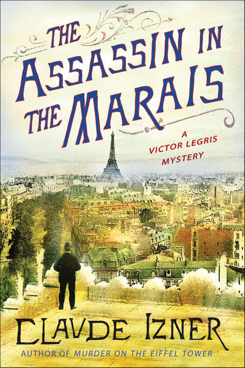Book cover of The Assassin in the Marais: A Victor Legris Mystery (Victor Legris Mysteries #4)