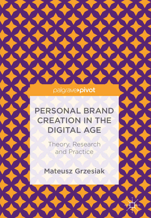 Book cover of Personal Brand Creation in the Digital Age: Theory, Research And Practice