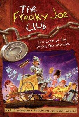 Book cover of The Case of the Singing Sea Dragons (The Freaky Joe Club Secret File #6)