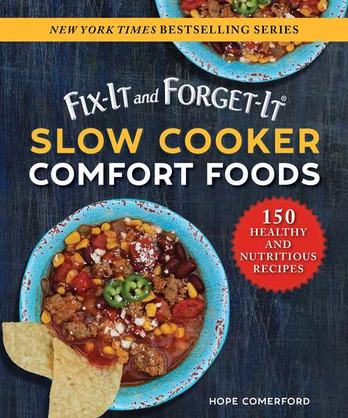 Book cover of Fix-It and Forget-It Slow Cooker Comfort Foods: 150 Healthy and Nutritious Recipes (Fix-It and Forget-It #1)