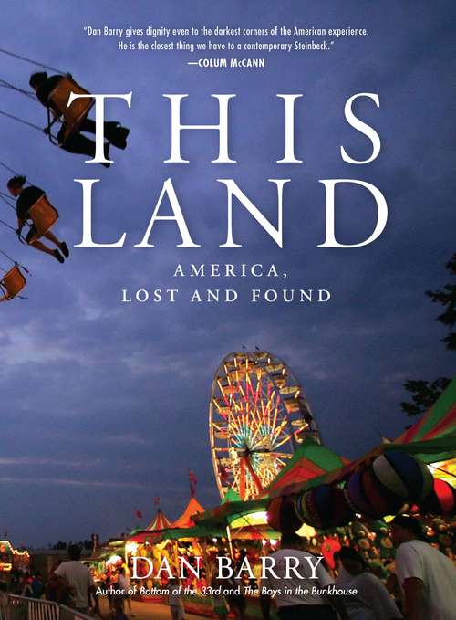 Book cover of This Land: America, Lost and Found