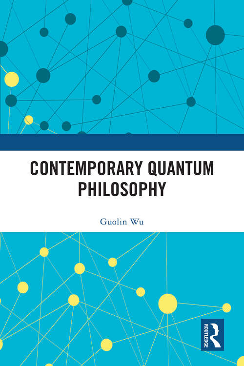 Book cover of Contemporary Quantum Philosophy (1)