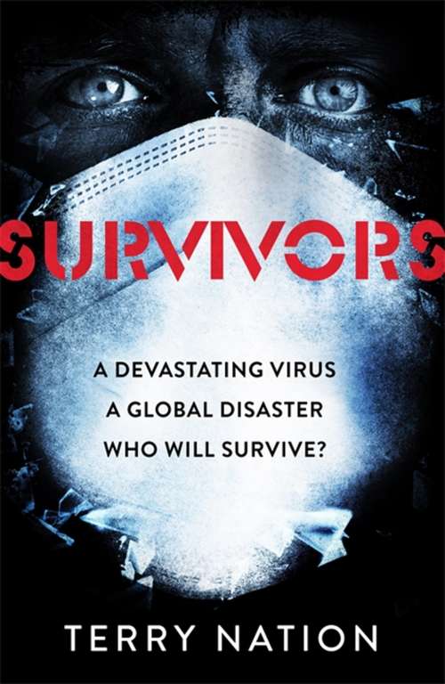 Book cover of Survivors: The gripping, bestselling novel of life after a global pandemic