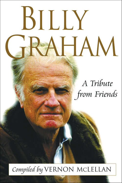 Book cover of Billy Graham: A Tribute from Friends