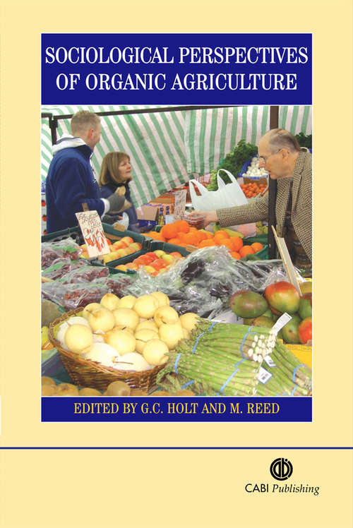 Sociological Perspectives of Organic Agriculture: From Pioneer to Policy