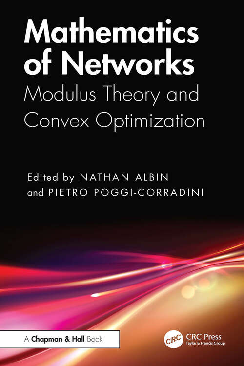 Book cover of Mathematics of Networks: Modulus Theory and Convex Optimization (1)