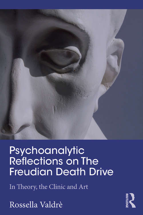 Book cover of Psychoanalytic Reflections on The Freudian Death Drive: In Theory, the Clinic, and Art