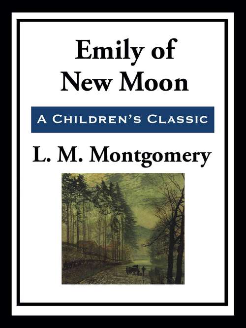 Book cover of Emily of New Moon: Large Print