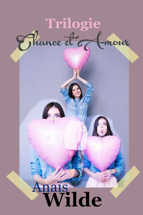 Book cover of Trilogie Chance et amour