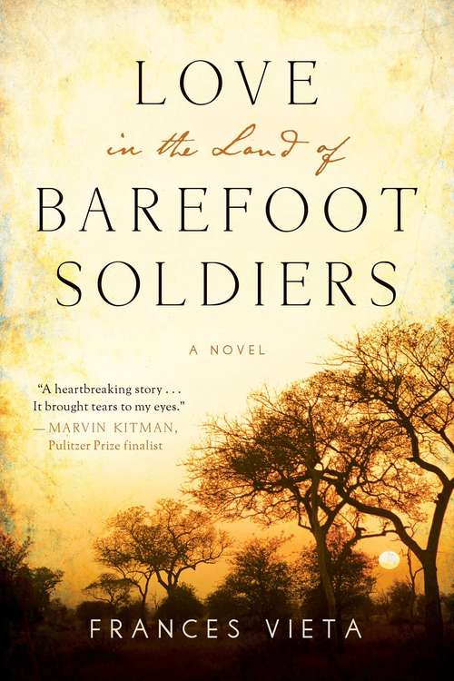 Book cover of Love in the Land of Barefoot Soldiers: A Novel (Proprietary)