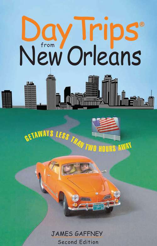 Book cover of Day Trips® from New Orleans (2nd Edition) (Day Trips Series)