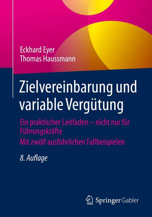 Book cover of Zielvereinbarung und variable Vergütung: Ein praktischer Leitfaden – nicht nur für Führungskräfte (8. Aufl. 2021)