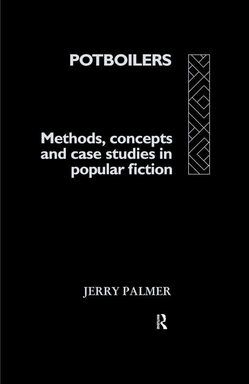 Potboilers: Methods, Concepts and Case Studies in Popular Fiction (Communication and Society)