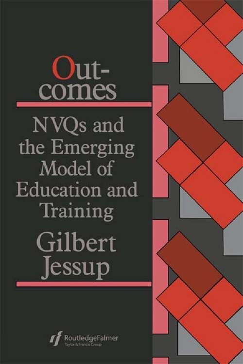 Book cover of Outcomes: Nvqs And The Emerging Model Of Education And Training