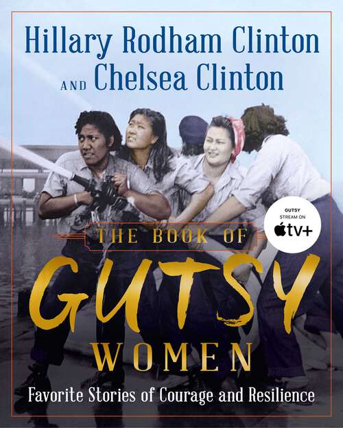 The Book of Gutsy Women: Favorite Stories of Courage and Resilience