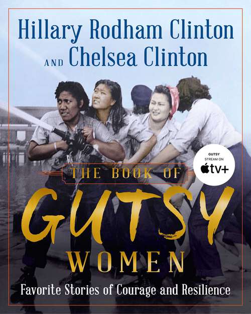 Book cover of The Book of Gutsy Women: Favorite Stories of Courage and Resilience