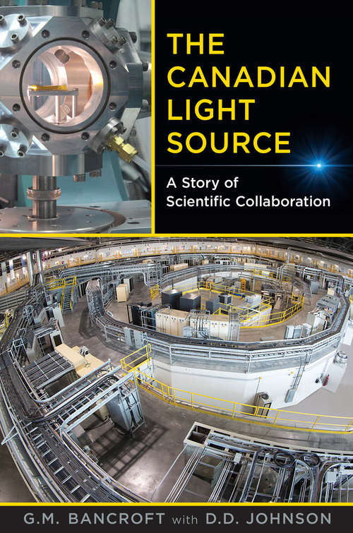 The Canadian Light Source: A Story of Scientific Collaboration