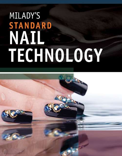 Book cover of Milady's Standard: Nail Technology