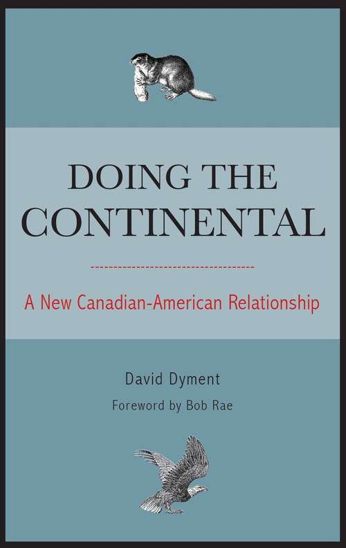 Doing the Continental: A New Canadian-American Relationship