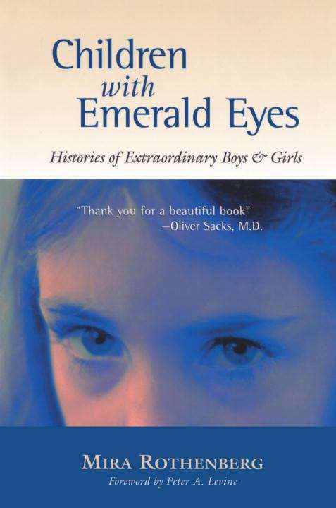 Children with Emerald Eyes: Histories of Extraordinary Boys & Girls