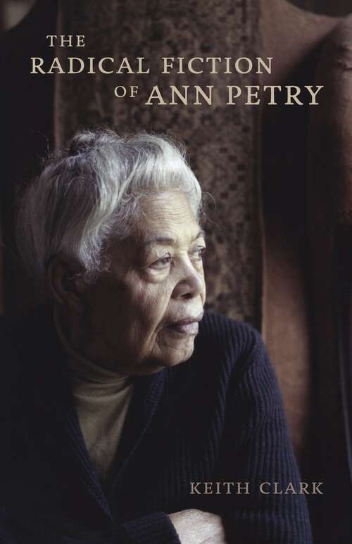 Book cover of The Radical Fiction of Ann Petry: A Novel