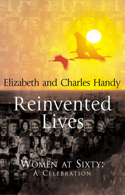 Book cover of Reinvented Lives: Women at Sixty: A Celebration