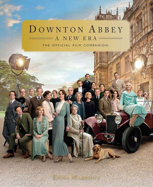 Book cover of Downton Abbey: The Official Film Companion