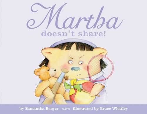 Book cover of Martha Doesn't Share!