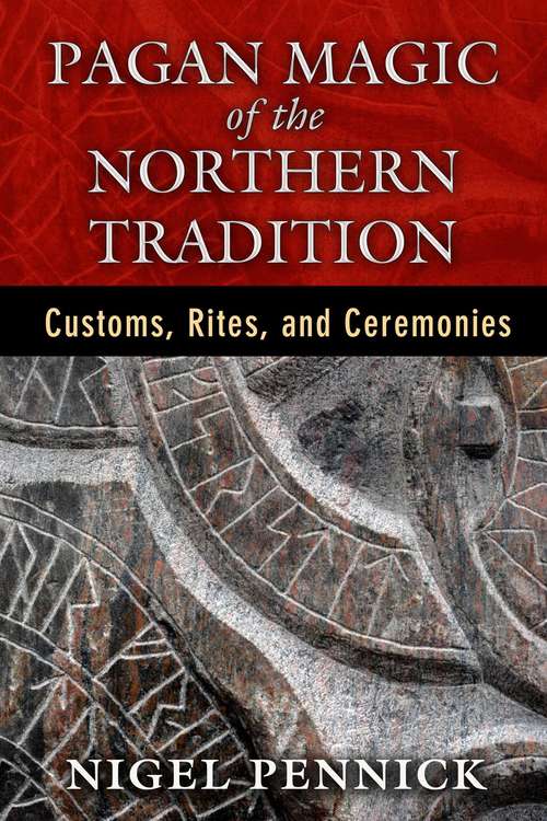 Book cover of Pagan Magic of the Northern Tradition: Customs, Rites, and Ceremonies