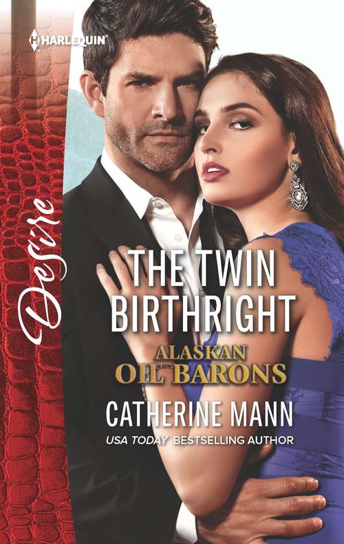 The Twin Birthright: One Night To Forever (the Ballantyne Billionaires, Book 4) / The Twin Birthright (alaskan Oil Barons, Book 4) (Alaskan Oil Barons #4)