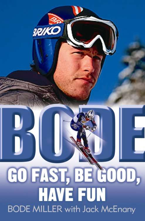 Book cover of Bode: Go Fast, Be Good, Have Fun