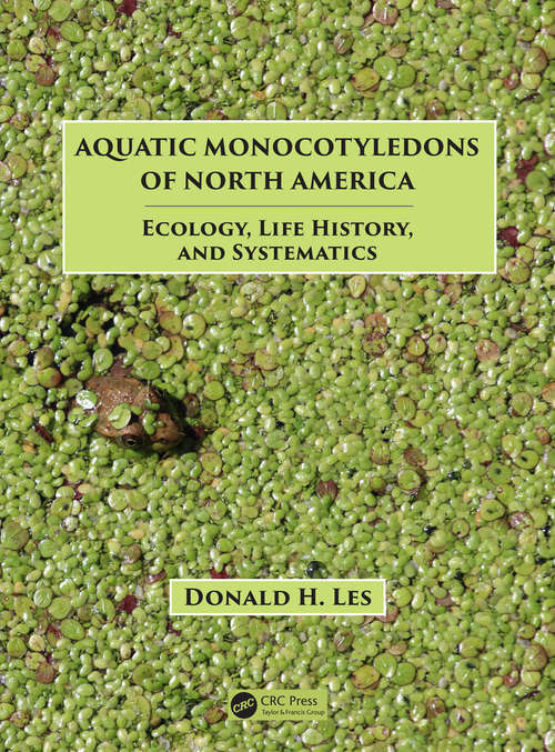Book cover of Aquatic Monocotyledons of North America: Ecology, Life History, and Systematics