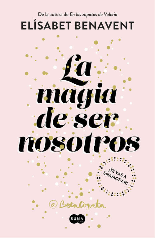 Book cover of La magia de ser nosotros (Bilogía Sofía 2)